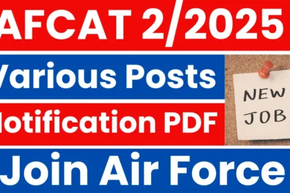 AFCAT 2/2025 Notification: Apply for Indian Air Force Commissioned Officer Posts – Haryana Jobs