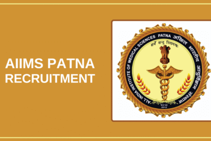 AIIMS Patna Recruitment 2025 - Apply Now for 120+ Positions