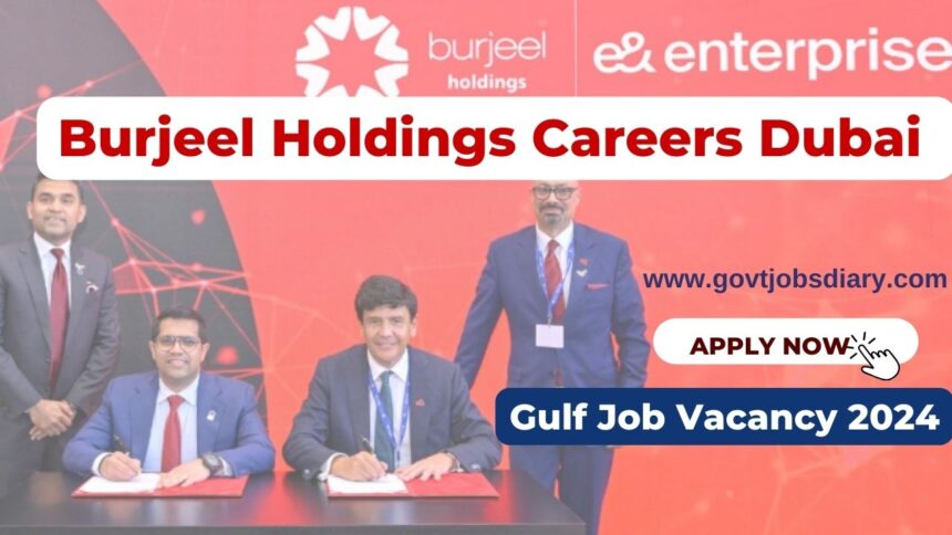 Burjeel Holdings Careers Dubai: 100+ Vacancies Available