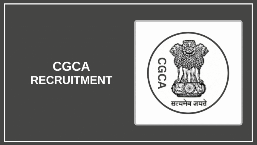 CGCA Recruitment 2025: Apply for [total_posts] Vacancies Now!