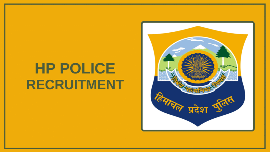 HP Police Recruitment 2025: Apply Online for [total_posts] Vacancies