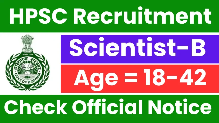 HPSC Scientist Recruitment Notification 2025: Explore Now! - Haryana Jobs