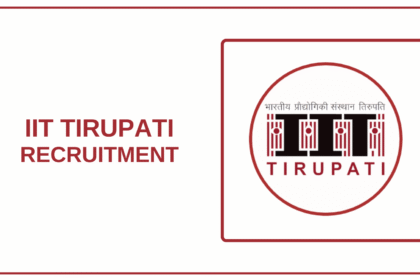 IIT Tirupati Announces Recruitment 2025: Apply for [total_posts] Vacancies