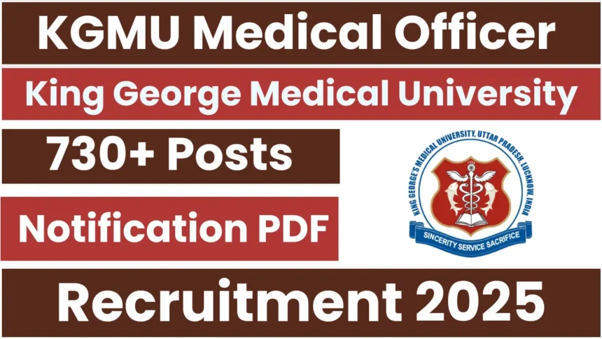 Lucknow KGMU Nursing Officer Recruitment 2025 Announced; 733 Posts Available