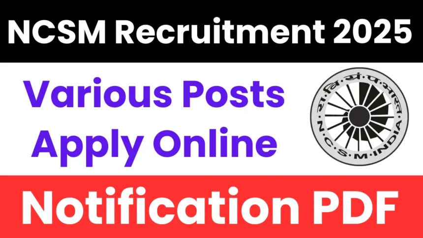 NCSM Recruitment 2025: Apply for Technician, Technical Assistant, Artist, and Office Assistant Positions in Haryana - Explore Job Opportunities Now!