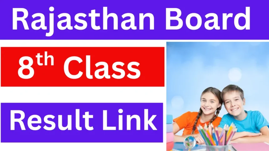 Rajasthan Board 8th Class Result 2025 Declared: Quick Check Your Scores Now! - Haryana Jobs