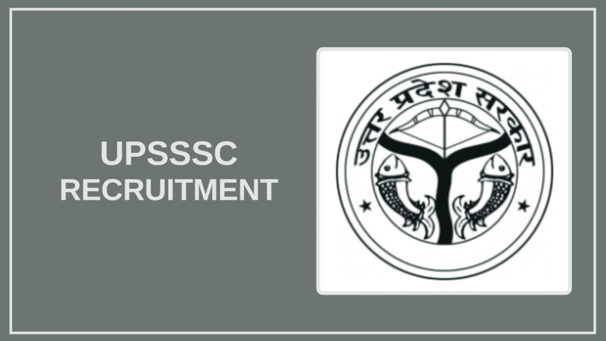 UPSSSC Recruitment 2025 Opens: Apply Now for [total_posts] Job Vacancies