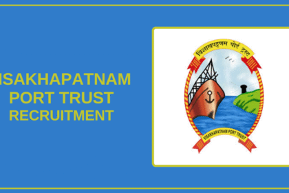 Visakhapatnam Port Trust Announces 2025 Job Vacancies: Apply Now [Total Posts]