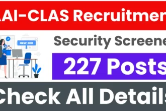 AI-CLAS Security Screener Recruitment 2025: Apply Online for 227 Posts