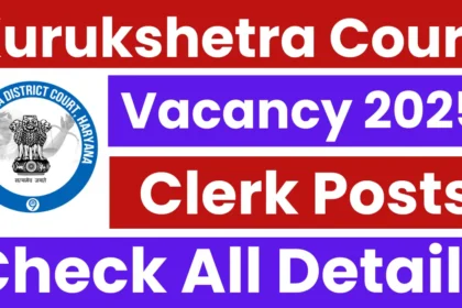 Kurukshetra Court Clerk Recruitment 2025: Application Begins