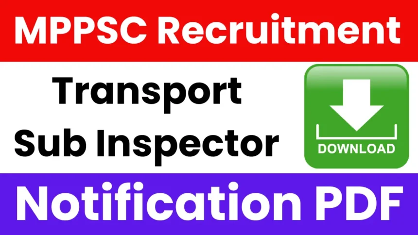 MPPSC Transport Sub Inspector Recruitment 2025: Notification Released, Apply Online – Haryana Jobs